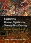 Image for Sustaining Human Rights in the Twenty-First Century : Strategies from Latin America
