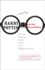 Image for Harry Potter and the Millennials : Research Methods and the Politics of the Muggle Generation