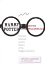 Image for Harry Potter and the Millennials : Research Methods and the Politics of the Muggle Generation