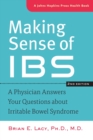 Image for Making sense of IBS  : a physician answers your questions about irritable bowel syndrome
