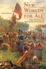 Image for New worlds for all: Indians, Europeans, and the remaking of early America