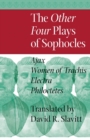 Image for The other four plays of Sophocles