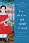 Image for Over the river and through the wood  : an anthology of nineteenth-century American children&#39;s poetry