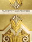 Image for Washington and Baltimore Art Deco : A Design History of Neighboring Cities
