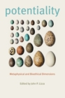 Image for Potentiality : Metaphysical and Bioethical Dimensions