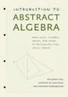 Image for Introduction to Abstract Algebra : From Rings, Numbers, Groups, and Fields to Polynomials and Galois Theory