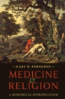 Image for Medicine and Religion : A Historical Introduction