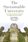 Image for The Sustainable University : Green Goals and New Challenges for Higher Education Leaders