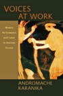 Image for Voices at work  : women, performance, and labor in ancient Greece