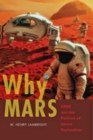 Image for Why Mars : NASA and the Politics of Space Exploration