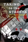 Image for Taking to the Streets : The Transformation of Arab Activism