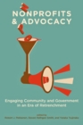 Image for Nonprofits and advocacy  : engaging community and government in an era of retrenchment