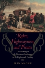 Image for Rakes, Highwaymen, and Pirates