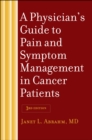 Image for A physician&#39;s guide to pain and symptom management in cancer patients
