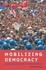 Image for Mobilizing democracy  : globalization and citizen protest