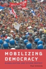 Image for Mobilizing democracy: globalization and citizen protest