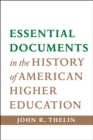 Image for Essential Documents in the History of American Higher Education