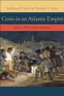 Image for Crisis in an Atlantic Empire: Spain and New Spain, 1808-1810