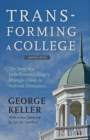 Image for Transforming a College: The Story of a Little-Known College&#39;s Strategic Climb to National Distinction