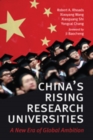 Image for China&#39;s rising research universities  : a new era of global ambition
