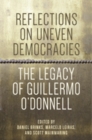 Image for Reflections on uneven democracies  : the legacy of Guillermo O&#39;Donnell