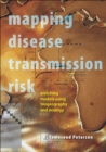 Image for Mapping disease transmission risk: geographic and ecological contexts