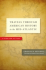 Image for Travels Through American History in the Mid-Atlantic: A Guide for All Ages