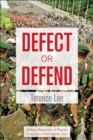 Image for Defect or Defend: Military Responses to Popular Protests in Authoritarian Asia