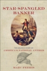 Image for Star-Spangled Banner: The Unlikely Story of America&#39;s National Anthem