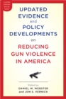 Image for Updated Evidence and Policy Developments on Reducing Gun Violence in America