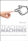 Image for Teaching Machines: Learning from the Intersection of Education and Technology