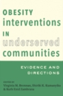 Image for Obesity interventions in underserved communities  : evidence and directions