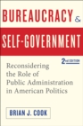 Image for Bureaucracy and self-government: reconsidering the role of public administration in American politics