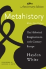 Image for Metahistory : The Historical Imagination in Nineteenth-Century Europe