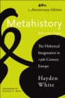 Image for Metahistory: the historical imagination in nineteenth-century Europe