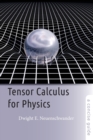 Image for Tensor calculus for physics  : a concise guide