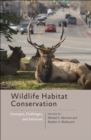Image for Wildlife habitat conservation: concepts, challenges, and solutions