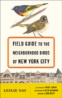 Image for Field Guide to the Neighborhood Birds of New York City