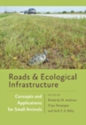Image for Roads and ecological infrastructure  : concepts and applications for small animals