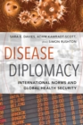 Image for Disease diplomacy: international norms and global health security