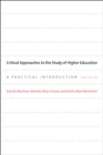 Image for Critical approaches to the study of higher education: a practical introduction