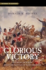 Image for Glorious Victory: Andrew Jackson and the Battle of New Orleans