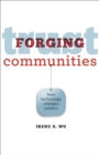 Image for Forging trust communities: how technology changes politics