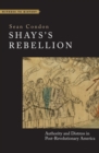 Image for Shays&#39;s Rebellion: authority and distress in post-revolutionary America