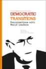 Image for Democratic Transitions : Conversations with World Leaders