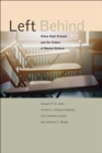 Image for Left Behind: Urban High Schools and the Failure of Market Reform