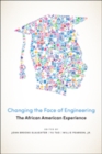 Image for Changing the Face of Engineering : The African American Experience