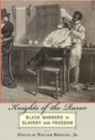 Image for Knights of the razor  : black barbers in slavery and freedom