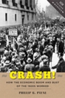 Image for Crash! : How the Economic Boom and Bust of the 1920s Worked