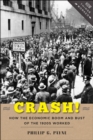 Image for Crash!: how the economic boom &amp; bust of the 1920s worked